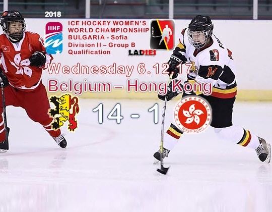 WWC 2018 Div.IIBQ, Sofia, BEL vs HKG: 14-1