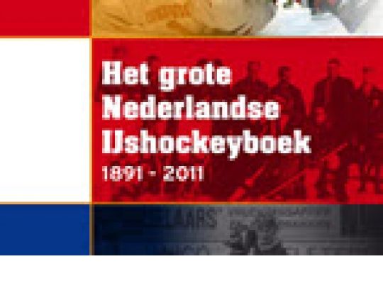 “HET GROTE NEDERLANDSE IJSHOCKEYBOEK” verschijnt op 18 januari 2012